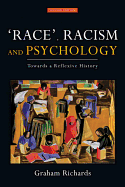 Race, Racism and Psychology: Towards a Reflexive History