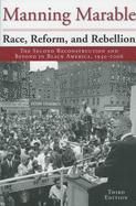 Race, Reform, and Rebellion: The Second Reconstruction and Beyond in Black America, 1945-2006