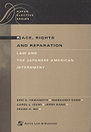 Race, Rights, and Reparation: Law and the Japanese American Internment
