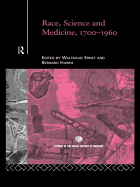 Race, Science and Medicine, 1700-1960