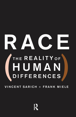 Race: The Reality of Human Differences - Sarich, Vincent, and Miele, Frank