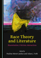 Race Theory and Literature: Dissemination, Criticism, Intersections