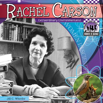 Rachel Carson: Extraordinary Environmentalist: Extraordinary Environmentalist - Wheeler, Jill C