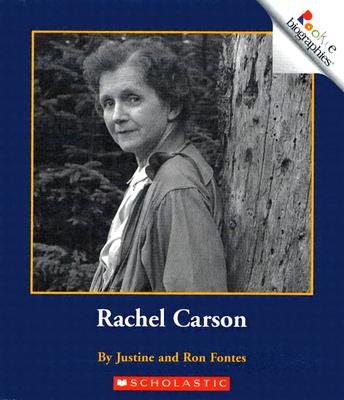 Rachel Carson - Fontes, Justine, and Fontes, Ron, and Bullock, Linda (Consultant editor)