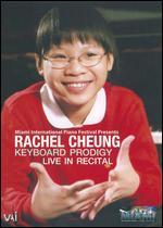 Rachel Cheung: Keyboard Prodigy - Live in Recital