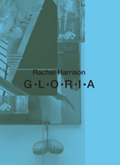 Rachel Harrison: G-L-O-R-I-A