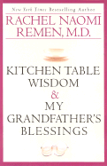 Rachel Remen Set: With Kitchen Table Wisdom and My Grandfather's Blessings