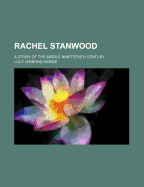 Rachel Stanwood: A Story of the Middle Nineteenth Century