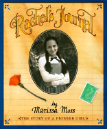 Rachel's Journal: The Story of a Pioneer Girl - Moss, Marissa