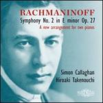 Rachmaninoff: Symphony No. 2 in E minor Op. 27 - A new arrangement for two pianos