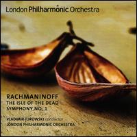 Rachmaninoff: The Isle of the Dead; Symphony No. 1 - London Philharmonic Orchestra; Vladimir Jurowski (conductor)