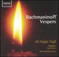 Rachmaninoff: Vespers - Frances Jellard (alto); Paul Badley (tenor); Tenebrae (choir, chorus)