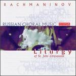 Rachmaninov: Liturgy of St. John Chrysostom