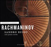 Rachmaninov: Solo Piano Works - Sandro Russo (piano)