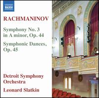 Rachmaninov: Symphony No. 3; Symphonic Dances - Detroit Symphony Orchestra; Leonard Slatkin (conductor)