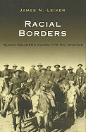 Racial Borders: Black Soldiers Along the Rio Grande