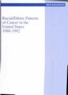 Racial/Ethnic Patterns of Cancer in the United States, 1988-1992 - Miller, Barry A (Editor)