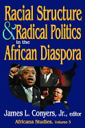 Racial Structure and Radical Politics in the African Diaspora: Volume 2, Africana Studies