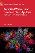 Racialised Workers and European Older-Age Care: From Care Labour to Care Ethics