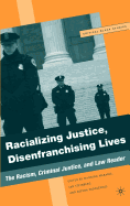 Racializing Justice, Disenfranchising Lives: The Racism, Criminal Justice, and Law Reader