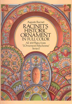 Racinet's Historic Ornament in Full Color - Racinet, Auguste