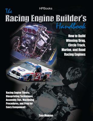 Racing Engine Builder's Handbookhp1492: How to Build Winning Drag, Circle Track, Marine and Road Racingengines - Monroe, Tom