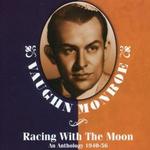 Racing with the Moon: An Anthology 1940-56