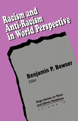 Racism and Anti-Racism in World Perspective - Bowser, Benjamin P, Professor (Editor)