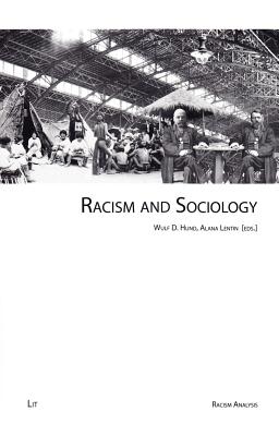 Racism and Sociology - Hund, Wulf D. (Editor), and Lentin, Alana (Editor)