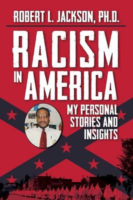 Racism in America: My Personal Stories and Insights - Jackson, Robert L