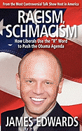 Racism Schmacism: How Liberals Use the "R" Word to Push the Obama Agenda