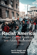 Racist America: Roots, Current Realities, and Future Reparations