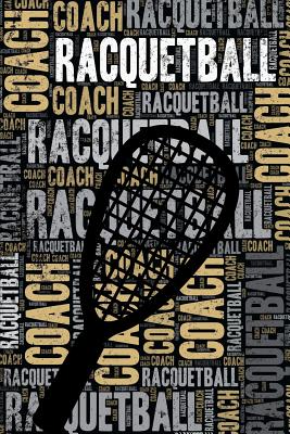 Racquetball Coach Journal: Cool Blank Lined Racquetball Lovers Notebook for Coach and Player - Notebooks, Elegant