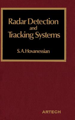 Radar Detection and Tracking Systems - Hovanessian, Shahan a (Preface by)