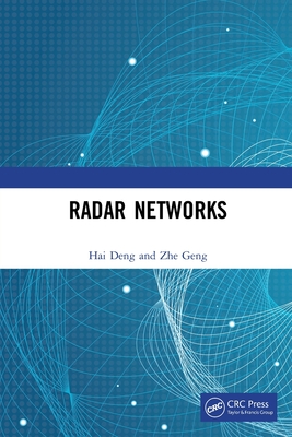 Radar Networks - Deng, Hai, and Geng, Zhe