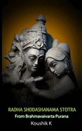 Radha Shodashanama Stotra From Brahma Vaivarta Purana: The sixteen Names of Radha