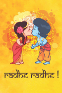 Radhe Radhe !: Blank Lined Krishna Radha Lover Notebook Journal Diary Daily Devotion Practice Bhakti Devotee