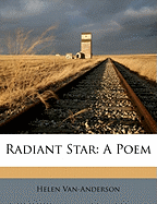 Radiant Star: A Poem