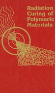 Radiation Curing of Polymeric Materials