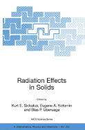 Radiation Effects in Solids - Sickafus, Kurt E (Editor), and Kotomin, Eugene A (Editor), and Uberuaga, Blas P (Editor)