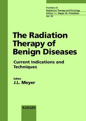 Radiation Therapy of Benign Disease - Meyer, J L