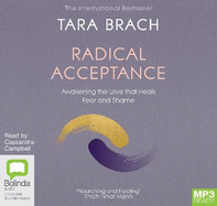 Radical Acceptance: Awakening the Love That Heals Fear and Shame