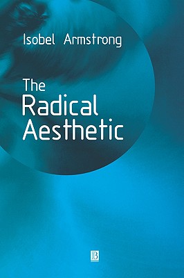 Radical Aesthetic - Armstrong, Isobel