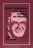 Radical Behaviorism: Willard Day on Psychology and Philosophy