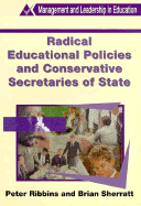 Radical Educational Policies and Conservative Secretaries of State