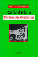 Radical Islam: The Iranian Mojahedin