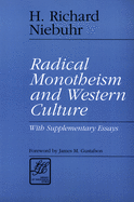 Radical monotheism and Western culture : with supplementary essays