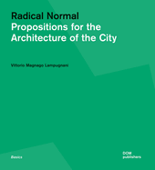 Radical Normal: Propositions for the Architecture of the City