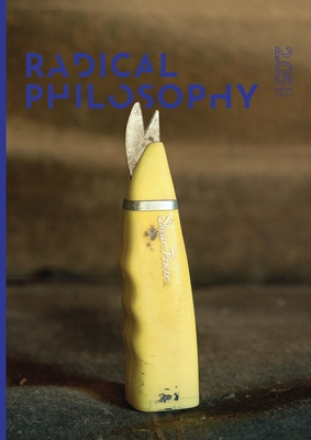 Radical Philosophy 2.05 / Autumn 2019 - Radical Philosophy Collective (Editor)