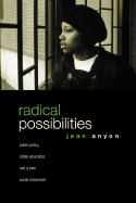 Radical Possibilities: Public Policy, Urban Education, and a New Social Movement